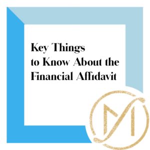 White square with blue border and writing in it that says "Key Things to Know About the Financial Affidavit"