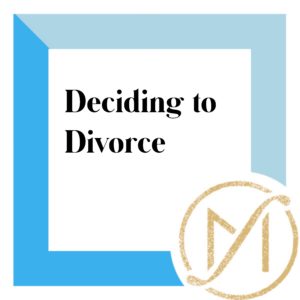 Blue border with the black words "Deciding to Divorce"