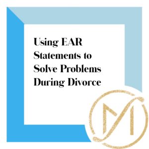 Blue Border with the text using ear statements to solve problems during divorce written in black.