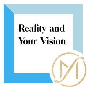 Blue border with a the words "reality and your vision" 