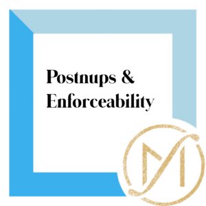Blue border with the words "postnups & enforceability" in black lettering