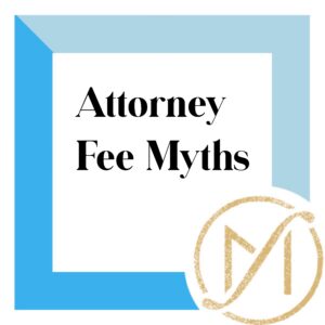 white box with blue border and the words "Attorney Fee Myths" in black.